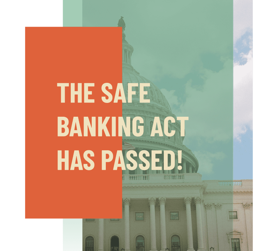 SAFE Banking Act Passes House Overwhelmingly: Onto the Senate!